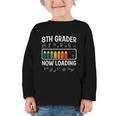 8th Grader Now Loading 8th Grade Back To School T-Shirt Graphic Toddler Long Sleeve Tee 8th Grader Now Loading 8th Grade Back To School T-Shirt Graphic Toddler Long Sleeve Tee