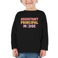 Assistant Principal Mode On Back To School Appreciation Graphic Toddler Long Sleeve Tee Assistant Principal Mode On Back To School Appreciation Graphic Toddler Long Sleeve Tee