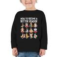 How To Become a Better Reader Dog Back To School Graphic Toddler Long Sleeve Tee How To Become a Better Reader Dog Back To School Graphic Toddler Long Sleeve Tee