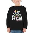 Bruh We Back Happy First Day Of School Back To School Kids Graphic Toddler Long Sleeve Tee Bruh We Back Happy First Day Of School Back To School Kids Graphic Toddler Long Sleeve Tee