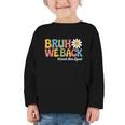 Bruh We Back School Lunch Squad Lunch Lady Back To School Graphic Toddler Long Sleeve Tee Bruh We Back School Lunch Squad Lunch Lady Back To School Graphic Toddler Long Sleeve Tee