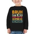 Bruh My First Day Preschool Back To School Preschool Graphic Toddler Long Sleeve Tee Bruh My First Day Preschool Back To School Preschool Graphic Toddler Long Sleeve Tee