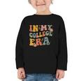 In My College Era First Day Of University Back To School Graphic Toddler Long Sleeve Tee