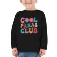 Cool Paras Club Paraprofessional Groovy Back To School Graphic Toddler Long Sleeve Tee Cool Paras Club Paraprofessional Groovy Back To School Graphic Toddler Long Sleeve Tee