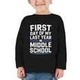 First Day Of My Last Year In Middle School Back To School Graphic Toddler Long Sleeve Tee First Day Of My Last Year In Middle School Back To School Graphic Toddler Long Sleeve Tee