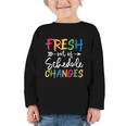 Fresh Out Of Schedule Changes Counselor Back To School Graphic Toddler Long Sleeve Tee Fresh Out Of Schedule Changes Counselor Back To School Graphic Toddler Long Sleeve Tee