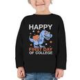 Happy First Day Of CollegeRex Dinosaur Back To School Graphic Toddler Long Sleeve Tee Happy First Day Of CollegeRex Dinosaur Back To School Graphic Toddler Long Sleeve Tee