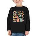 In My Homeschool Mama Era Retro Back To School Graphic Toddler Long Sleeve Tee In My Homeschool Mama Era Retro Back To School Graphic Toddler Long Sleeve Tee