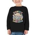 Howdy Kindergarten Cowgirl Country Western Back To School Graphic Toddler Long Sleeve Tee Howdy Kindergarten Cowgirl Country Western Back To School Graphic Toddler Long Sleeve Tee