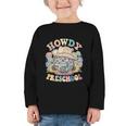 Howdy Preschool Cowgirl Country Western Pre-K Back To School Graphic Toddler Long Sleeve Tee Howdy Preschool Cowgirl Country Western Pre-K Back To School Graphic Toddler Long Sleeve Tee