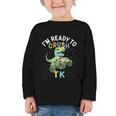 I'm Ready To Crush TK Dinosaur Back To School TK Kid Graphic Toddler Long Sleeve Tee I'm Ready To Crush TK Dinosaur Back To School TK Kid Graphic Toddler Long Sleeve Tee