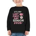 It’s My Last First Day Senior 2026 Back To School Class 2026 Graphic Toddler Long Sleeve Tee It’s My Last First Day Senior 2026 Back To School Class 2026 Graphic Toddler Long Sleeve Tee