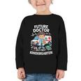 Kids Future Doctor Kindergarten Student Back To School Boy Kids Graphic Toddler Long Sleeve Tee