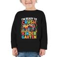 Kids I'm Ready To Crush Kindergarten Shirt Back To School Boy Graphic Toddler Long Sleeve Tee