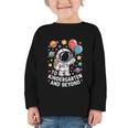 To Kindergarten And Beyond Astronaut Space Back To School Graphic Toddler Long Sleeve Tee