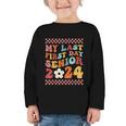 My Last First Day Senior 2024 Back To School Class Of 2024 Graphic Toddler Long Sleeve Tee