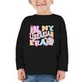 In My Librarian Era Cool Back To School Outfit Girl Women Graphic Toddler Long Sleeve Tee In My Librarian Era Cool Back To School Outfit Girl Women Graphic Toddler Long Sleeve Tee
