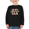 In My Librarian Era Retro Back To School Bookworm Book Lover Graphic Toddler Long Sleeve Tee In My Librarian Era Retro Back To School Bookworm Book Lover Graphic Toddler Long Sleeve Tee