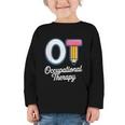 Occupational Therapy OT And COTA Back To School Graphic Toddler Long Sleeve Tee Occupational Therapy OT And COTA Back To School Graphic Toddler Long Sleeve Tee