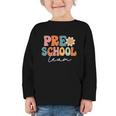 Preschool Team Retro Groovy Vintage Back To School Pre-K Graphic Toddler Long Sleeve Tee Preschool Team Retro Groovy Vintage Back To School Pre-K Graphic Toddler Long Sleeve Tee