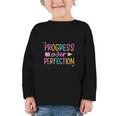 Progress Over Perfection Back To School Tshirt Graphic Toddler Long Sleeve Tee Progress Over Perfection Back To School Tshirt Graphic Toddler Long Sleeve Tee
