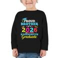 Proud Brother Of 2026 Kindergarten Graduate Back To School Graphic Toddler Long Sleeve Tee Proud Brother Of 2026 Kindergarten Graduate Back To School Graphic Toddler Long Sleeve Tee