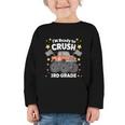 Im Ready To Crush 3rd Grade Boy Monster Truck Back To School Graphic Toddler Long Sleeve Tee Im Ready To Crush 3rd Grade Boy Monster Truck Back To School Graphic Toddler Long Sleeve Tee
