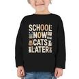School Now Cats Later Back To School Graphic Toddler Long Sleeve Tee