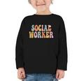 Social Worker Groovy Women Appreciation Day Back To School Graphic Toddler Long Sleeve Tee Social Worker Groovy Women Appreciation Day Back To School Graphic Toddler Long Sleeve Tee