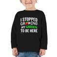 I Stopped Growing My Garden Back To School Gamer Tee Graphic Toddler Long Sleeve Tee