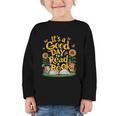 Student It's A Good Day To Read a Book Back To School Graphic Toddler Long Sleeve Tee Student It's A Good Day To Read a Book Back To School Graphic Toddler Long Sleeve Tee