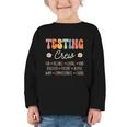 Testing Crew Appreciation Week Back To School Graphic Toddler Long Sleeve Tee Testing Crew Appreciation Week Back To School Graphic Toddler Long Sleeve Tee