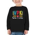 VPK Here I Come VPK Back To School VPK First Day Of VPK Graphic Toddler Long Sleeve Tee VPK Here I Come VPK Back To School VPK First Day Of VPK Graphic Toddler Long Sleeve Tee