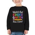 Watch Out Kindergarten Here I Come Back To School Kids Graphic Toddler Long Sleeve Tee Watch Out Kindergarten Here I Come Back To School Kids Graphic Toddler Long Sleeve Tee