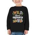 Wild About Kindergarten Back To School Jungle Theme Class Graphic Toddler Long Sleeve Tee Wild About Kindergarten Back To School Jungle Theme Class Graphic Toddler Long Sleeve Tee