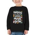 Women's Helping Little Minds Grow Back To School Apparel Graphic Toddler Long Sleeve Tee Women's Helping Little Minds Grow Back To School Apparel Graphic Toddler Long Sleeve Tee