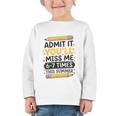 Admit It You'Ll Miss Me 6-7 Times This Summer Back To School Graphic Toddler Long Sleeve Tee Admit It You'Ll Miss Me 6-7 Times This Summer Back To School Graphic Toddler Long Sleeve Tee