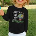 Just a Girl Who Loves Geography Back To School Kids Girls Graphic Toddler Long Sleeve Tee