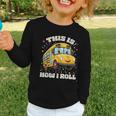 This Is How I Roll School Bus Driver Back To School Graphic Toddler Long Sleeve Tee This Is How I Roll School Bus Driver Back To School Graphic Toddler Long Sleeve Tee