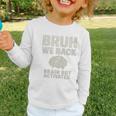 Bruh We Back Brain Red Activated Back To School Performance Graphic Toddler Long Sleeve Tee
