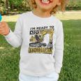 I'm Ready To Dig Kindergarten Back To School Excavator Graphic Toddler Long Sleeve Tee