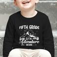 5th Grade Back To School Let The Adventure Begin Fifth Grade Graphic Toddler Long Sleeve Tee 5th Grade Back To School Let The Adventure Begin Fifth Grade Graphic Toddler Long Sleeve Tee