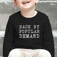 Back By Popular Demand Back To School Absence Vacation Graphic Toddler Long Sleeve Tee