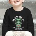 Back To School And Still No Signs Of Intelligent Life Alien Graphic Toddler Long Sleeve Tee Back To School And Still No Signs Of Intelligent Life Alien Graphic Toddler Long Sleeve Tee
