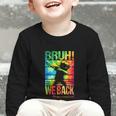Bruh We Back First Day Of School Kids Back To School Boys Graphic Toddler Long Sleeve Tee Bruh We Back First Day Of School Kids Back To School Boys Graphic Toddler Long Sleeve Tee