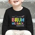 Bruh We Back Paraprofessionals Welcome Back To School Para Graphic Toddler Long Sleeve Tee
