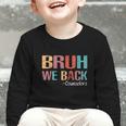 Bruh We Back To School Counselor Vintage Advisor Graphic Toddler Long Sleeve Tee Bruh We Back To School Counselor Vintage Advisor Graphic Toddler Long Sleeve Tee