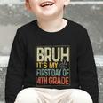 Bruh Its My First Day Of 4th Grade Back To School Boys Kids Graphic Toddler Long Sleeve Tee Bruh Its My First Day Of 4th Grade Back To School Boys Kids Graphic Toddler Long Sleeve Tee