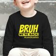 Bruh We'Re Back FUNNY Lunch Lady Back To School Graphic Toddler Long Sleeve Tee