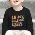 In My College Era First Day Of University Back To School Graphic Toddler Long Sleeve Tee